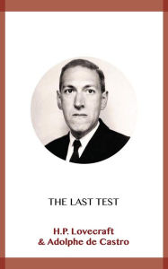 The Last Test H. P. Lovecraft Author