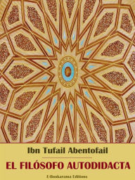 El filósofo autodidacta Ibn Tufail Abentofail Author