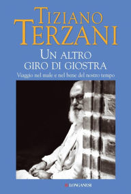 Un altro giro di giostra Tiziano Terzani Author