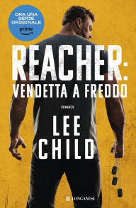 Vendetta a freddo: Le avventure di Jack Reacher Lee Child Author