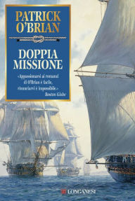 Doppia missione: Un'avventura di Jack Aubrey e Stephen Maturin - Master & Commander Patrick O'Brian Author