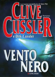Vento nero: Avventure di Dirk Pitt Clive Cussler Author