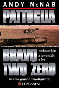 Pattuglia Bravo Two Zero Andy McNab Author