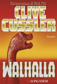 Walhalla: Avventure di Dirk Pitt Clive Cussler Author