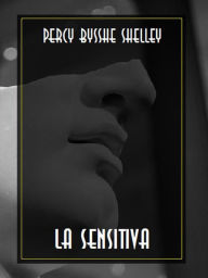 La sensitiva Percy Bysshe Shelley Author