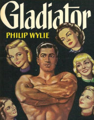 Gladiator - Philip Wylie