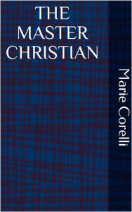 The Master Christian - Marie Corelli
