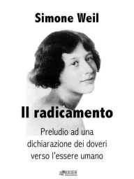 Il radicamento: (La prima radice) Simone Weil Author