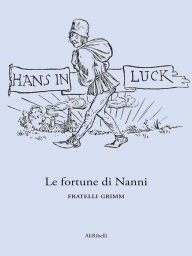 Le fortune di Nanni Fratelli Grimm Author