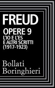 Opere vol. 9 1917-1923: L'Io e l'Es e altri scritti Sigmund Freud Author