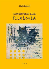 Introduzione alla Filologia Giulio Bertoni Author