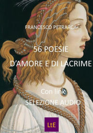 56 poesie d'amore e di lacrime Francesco Petrarca Author