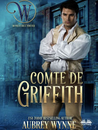 Comte De Griffith: Il Ã?tait Une Veuve - Tome 6 Aubrey Wynne Author