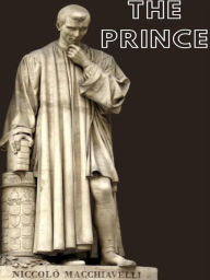 The Prince - Niccolo Machiavelli: Niccolo Machiavelli Niccolò Machiavelli Author