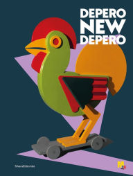 Fortunato Depero: New Depero Nicoletta Boschiero Editor