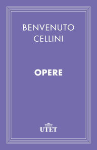 Opere Benvenuto Cellini Author