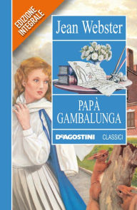 Papà Gambalunga Jean Webster Author