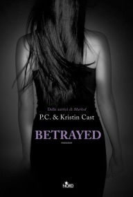 Betrayed: La Casa della Notte [vol. 2] P. C. Cast Author