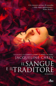 Il sangue e il traditore: Le storie di Terre d'Ange - La saga di Imriel [vol. 2] - Jacqueline Carey
