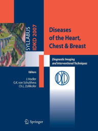 Diseases of the Heart, Chest & Breast: Diagnostic Imaging and Interventional Techniques J. Hodler Editor
