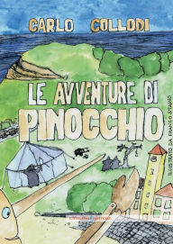Le avventure di Pinocchio: illustrato da Franco Staino Carlo Collodi Author