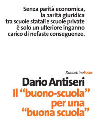 Il buono-scuola per una buona scuola Dario Antiseri Author