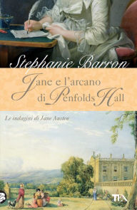 Jane e l'arcano di Penfolds Hall: Un'indagine per la detective Jane Austen - Stephanie Barron
