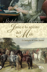 Jane e lo spirito del male: Un'indagine per la detective Jane Austen - Stephanie Barron