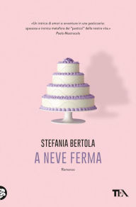 A neve ferma Stefania Bertola Author