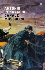 Canale Mussolini Antonio Pennacchi Author