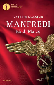 Idi di marzo Valerio Massimo Manfredi Author