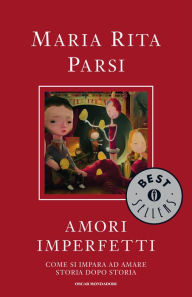 Amori imperfetti Maria Rita Parsi Author
