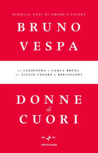 Donne di cuori Bruno Vespa Author