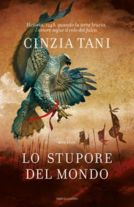 Lo stupore del mondo Cinzia Tani Author
