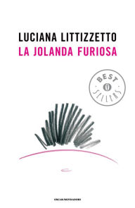La jolanda furiosa Luciana Littizzetto Author
