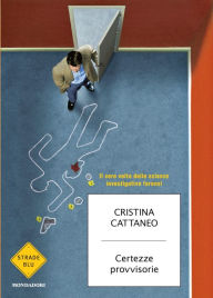 Certezze provvisorie Cristina Cattaneo Author