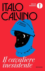 Il cavaliere inesistente Italo Calvino Author