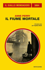 Il fiume mortale (Il Giallo Mondadori) Anne Perry Author