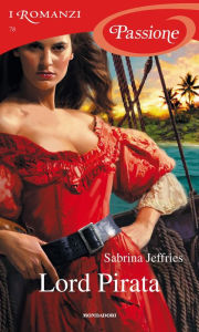 Lord pirata (I Romanzi Passione) Sabrina Jeffries Author