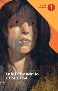 L'esclusa (Nuova Edizione) Luigi Pirandello Author