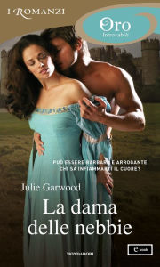 La dama delle nebbie (I Romanzi Oro) Julie Garwood Author