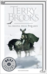 Il Druido supremo di Shannara - 3. La regina degli Straken Terry Brooks Author