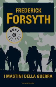 I mastini della guerra Frederick Forsyth Author