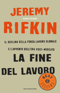 La fine del lavoro Jeremy Rifkin Author