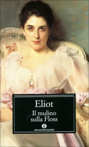 Il mulino sulla Floss George Eliot Author
