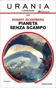 Pianeta senza scampo (Urania) Robert Silverberg Author