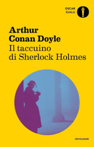 Il taccuino di Sherlock Holmes Arthur Conan Doyle Author
