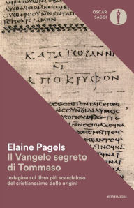 Il vangelo segreto di Tommaso Elaine Pagels Author