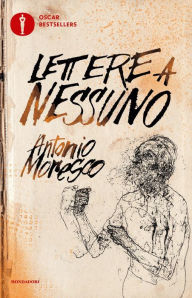 Lettere a nessuno Antonio Moresco Author