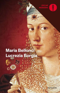 Lucrezia Borgia Maria Bellonci Author
